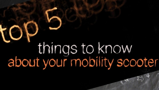 Top 5 things to know about mobility scooters