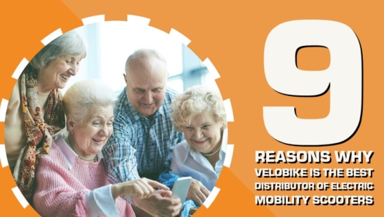 9 reasons why Velobike is the best distributor of mobility scooters